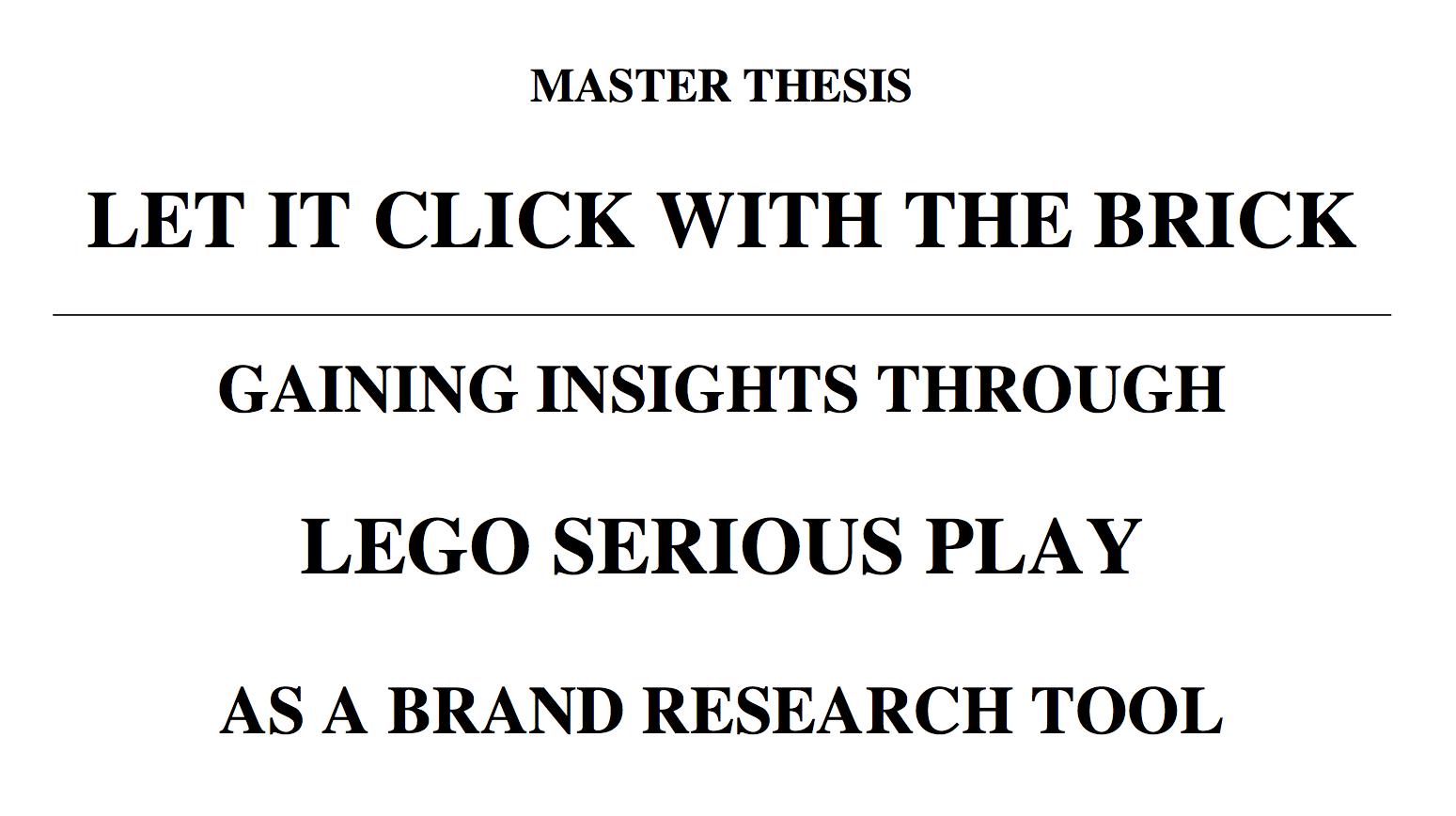 forum skæg sweater Master Thesis: Gaining Insights Through LEGO® SERIOUS PLAY® as a Brand  Research Tool – LET IT CLICK WITH THE BRICK – by Julia Trebbin - Rent LEGO®  SERIOUS PLAY® material, pro tools